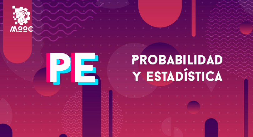 Probabilidad y estadística PyE01-003